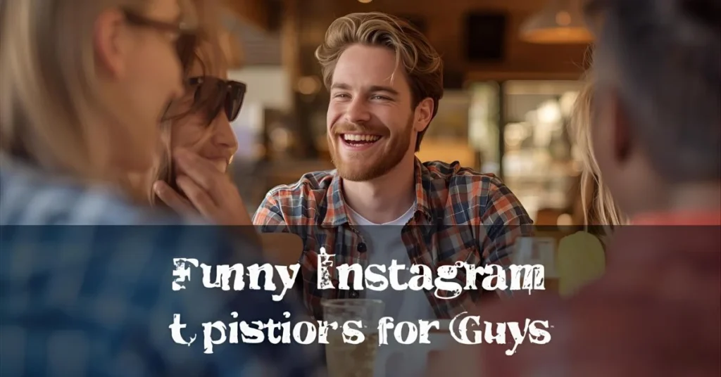 Funny Instagram Captions for Guys