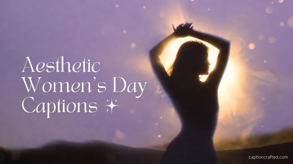 Aesthetic Women’s Day Captions