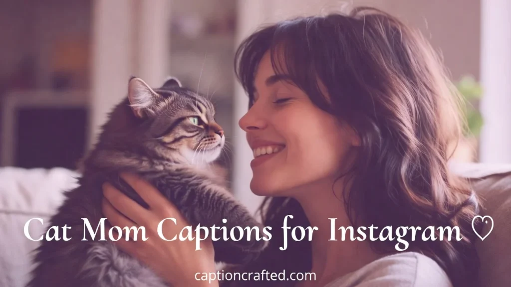 Cat Mom Captions