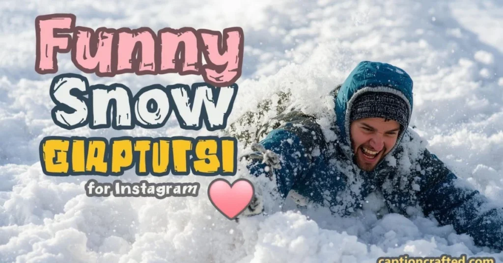Funny Snow Captions for Instagram