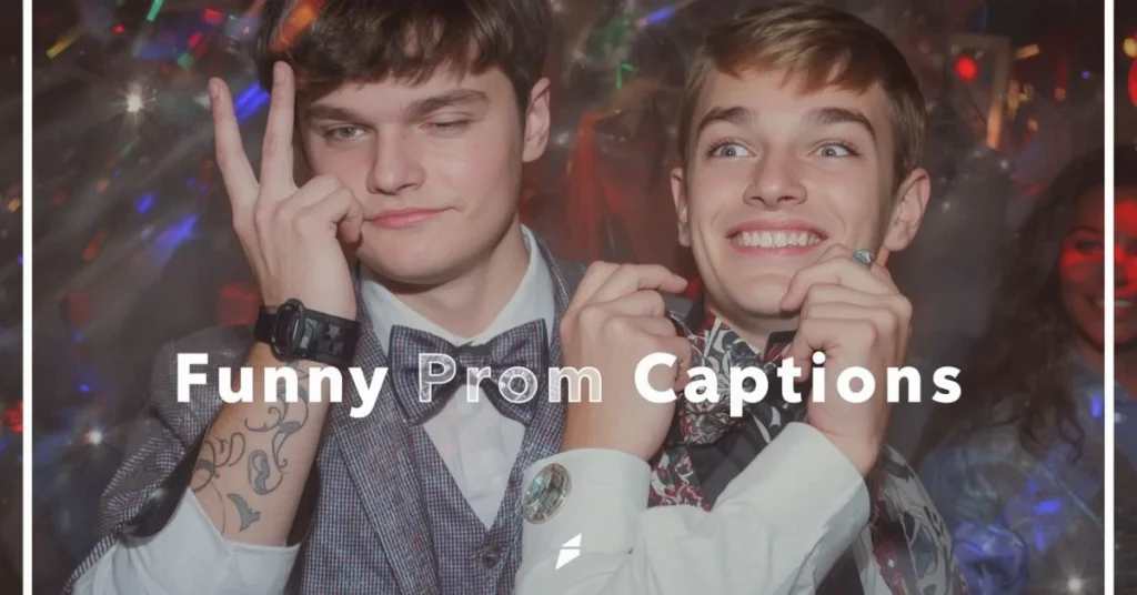Funny Prom Captions for Guys