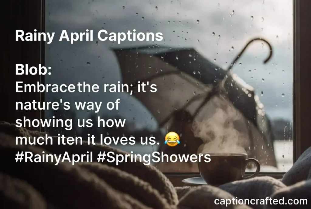Rainy April Captions