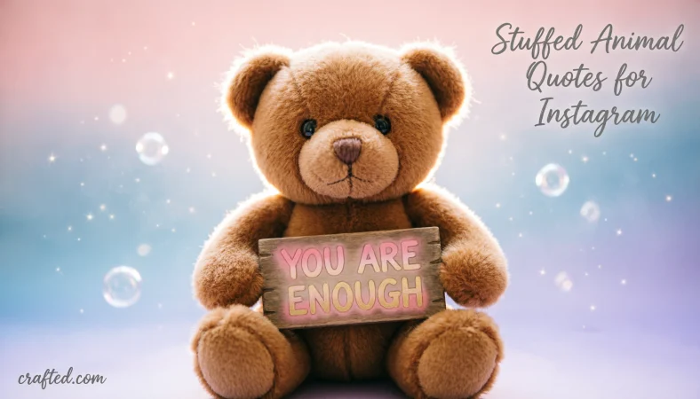 Stuffed Animal Quotes for Instagram