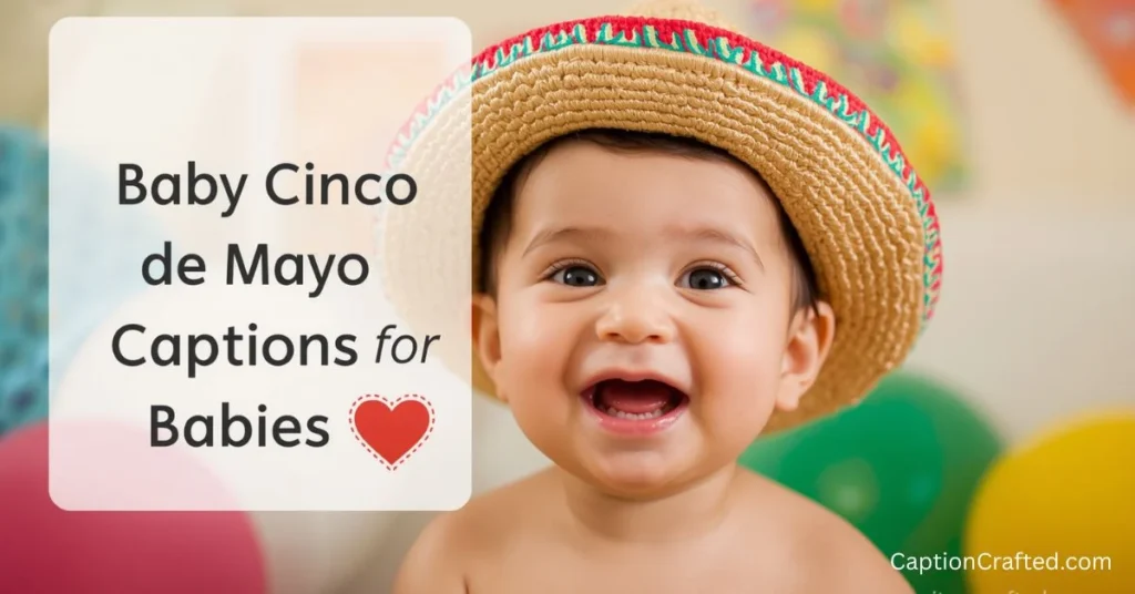 Cinco de Mayo Captions for Babies