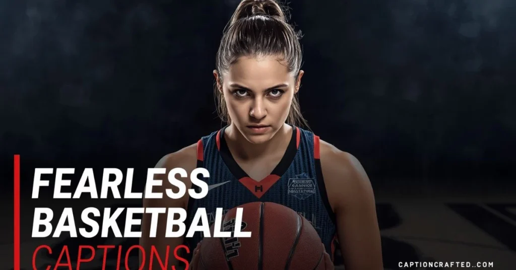 Fierce Basketball Captions for Instagram