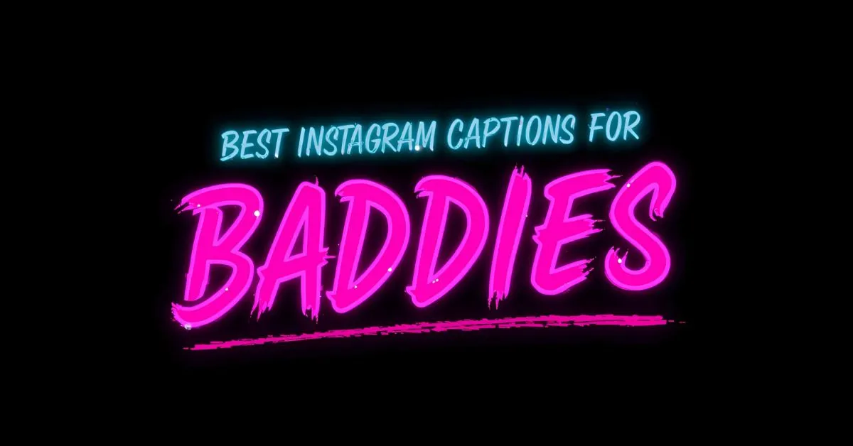 Best Instagram Captions for Baddies