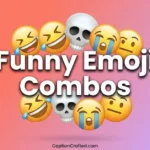 funny emoji combos
