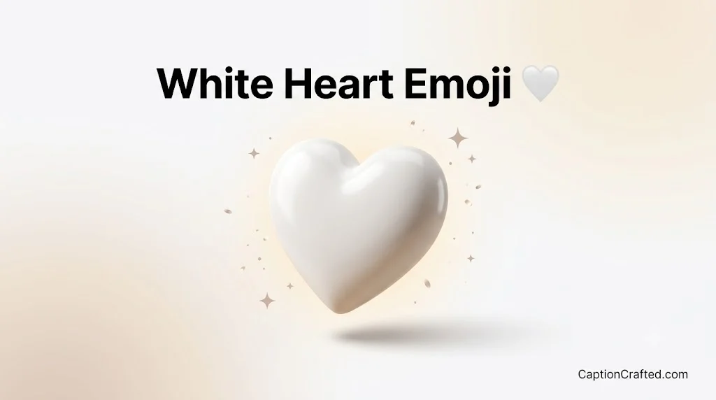 White Heart Emoji Mean